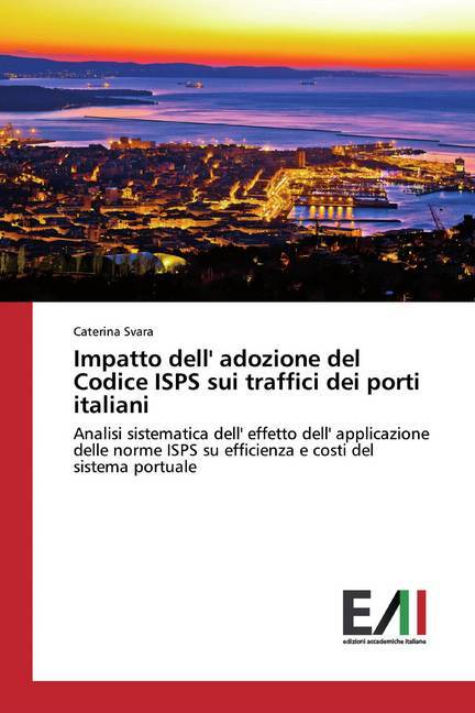 Impatto dell' adozione del Codice ISPS sui traffici dei porti italiani