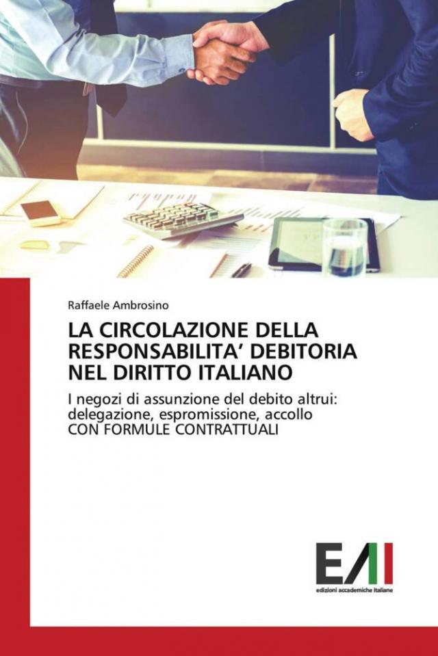 LA CIRCOLAZIONE DELLA RESPONSABILITA' DEBITORIA NEL DIRITTO ITALIANO