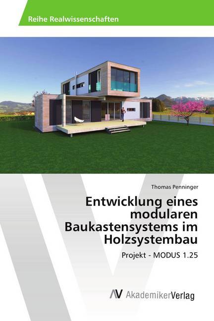 Entwicklung eines modularen Baukastensystems im Holzsystembau