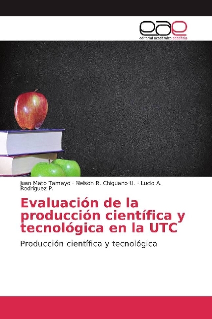 Evaluación de la producción científica y tecnológica en la UTC
