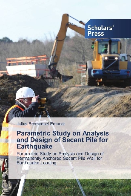 Parametric Study on Analysis and Design of Secant Pile for Earthquake