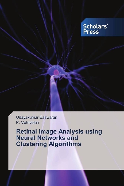 Retinal Image Analysis using Neural Networks and Clustering Algorithms