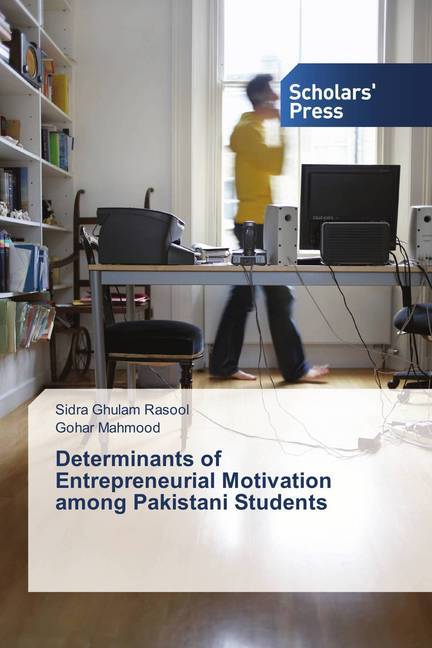 Determinants of Entrepreneurial Motivation among Pakistani Students