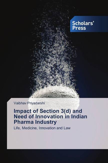 Impact of Section 3(d) and Need of Innovation in Indian Pharma Industry