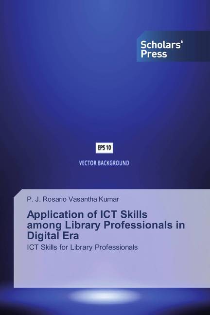 Application of ICT Skills among Library Professionals in Digital Era