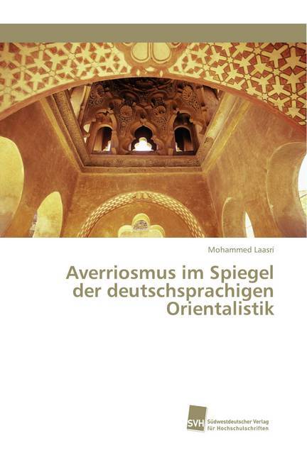 Averriosmus im Spiegel der deutschsprachigen Orientalistik