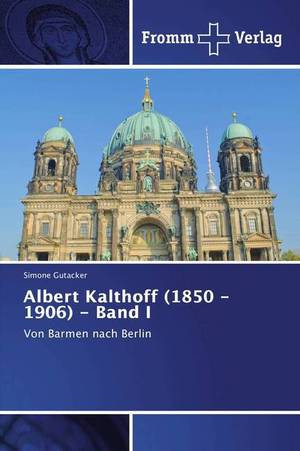 Albert Kalthoff (1850 -1906) - Band I