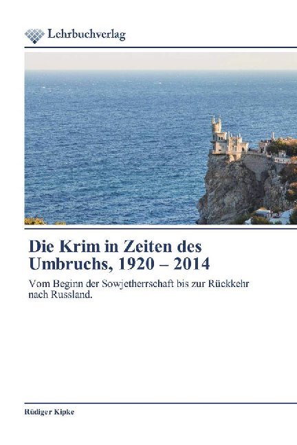 Die Krim in Zeiten des Umbruchs, 1920 ¿ 2014