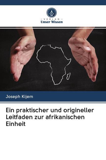 Ein praktischer und origineller Leitfaden zur afrikanischen Einheit