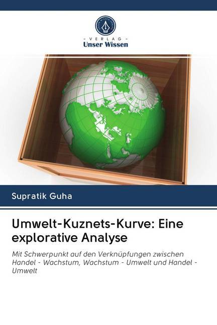 Umwelt-Kuznets-Kurve: Eine explorative Analyse