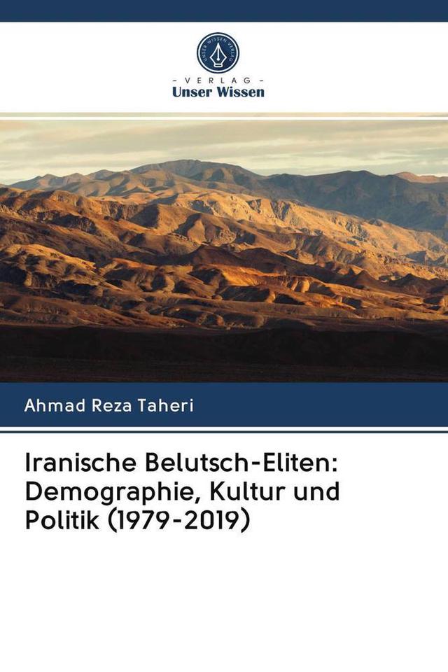 Iranische Belutsch-Eliten: Demographie, Kultur und Politik (1979-2019)