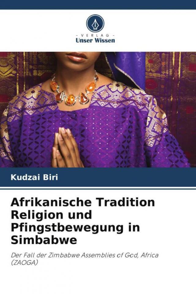 Afrikanische Tradition Religion und Pfingstbewegung in Simbabwe
