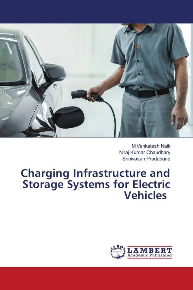 Charging Infrastructure and Storage Systems for Electric Vehicles