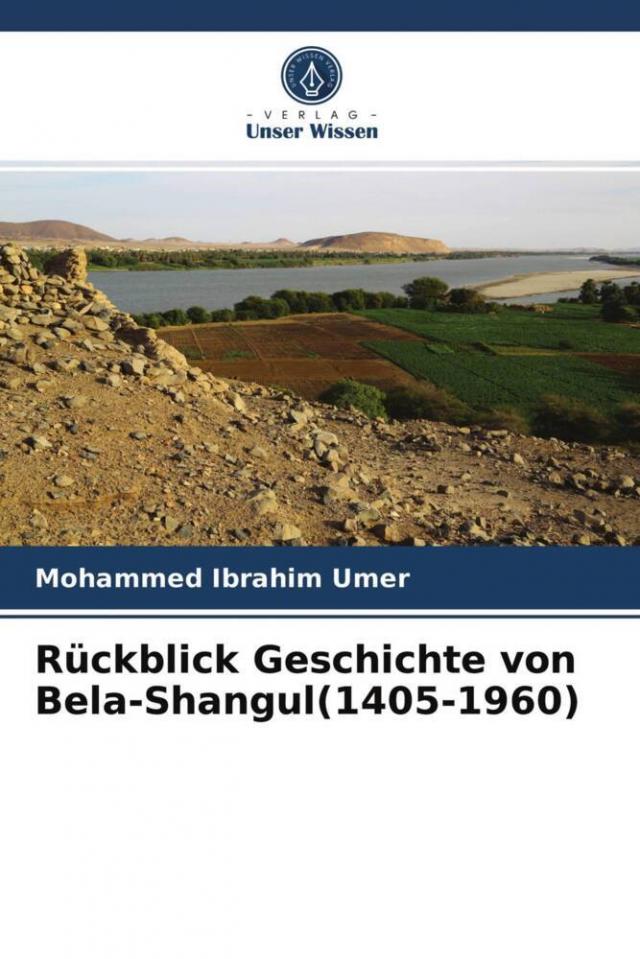 Rückblick Geschichte von Bela-Shangul(1405-1960)