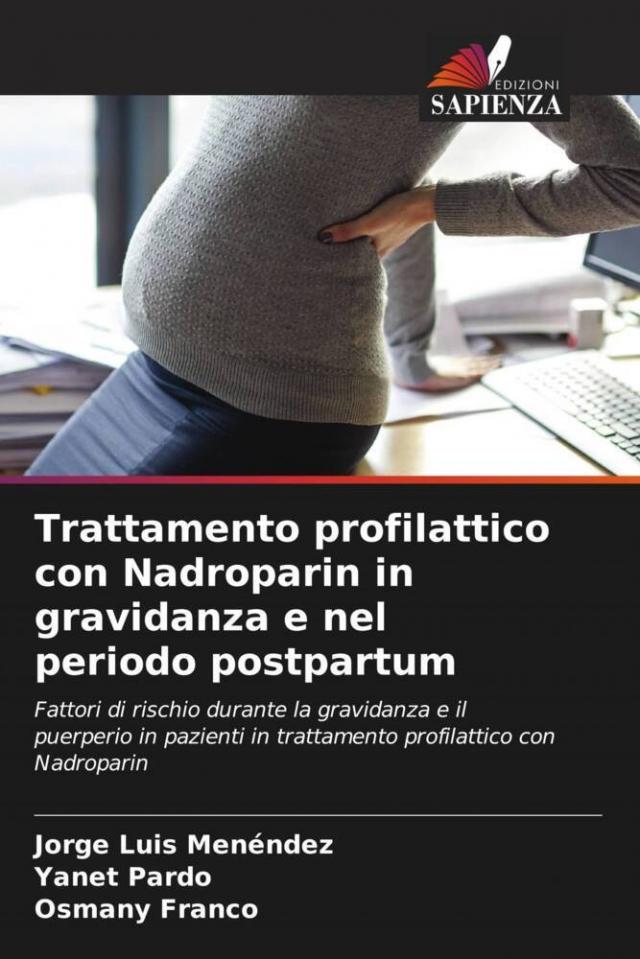 Trattamento profilattico con Nadroparin in gravidanza e nel periodo postpartum
