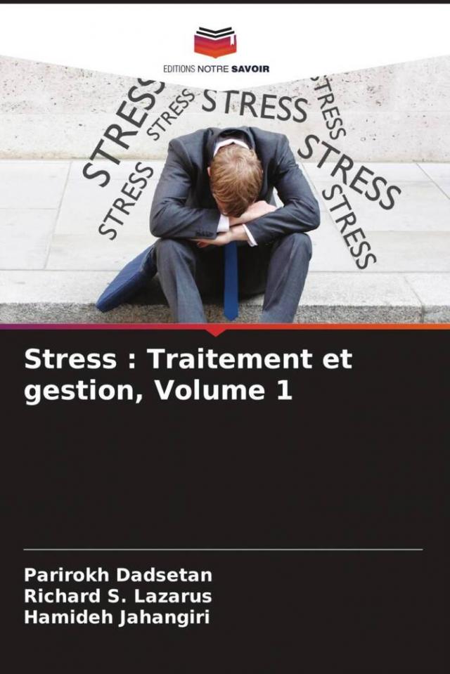 Stress : Traitement et gestion, Volume 1