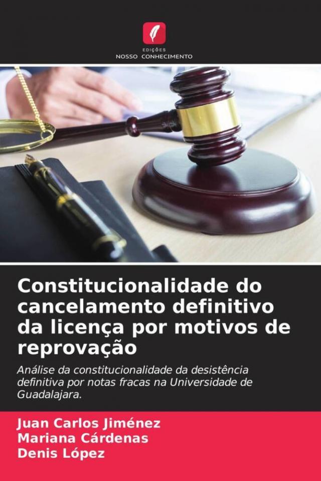 Constitucionalidade do cancelamento definitivo da licença por motivos de reprovação