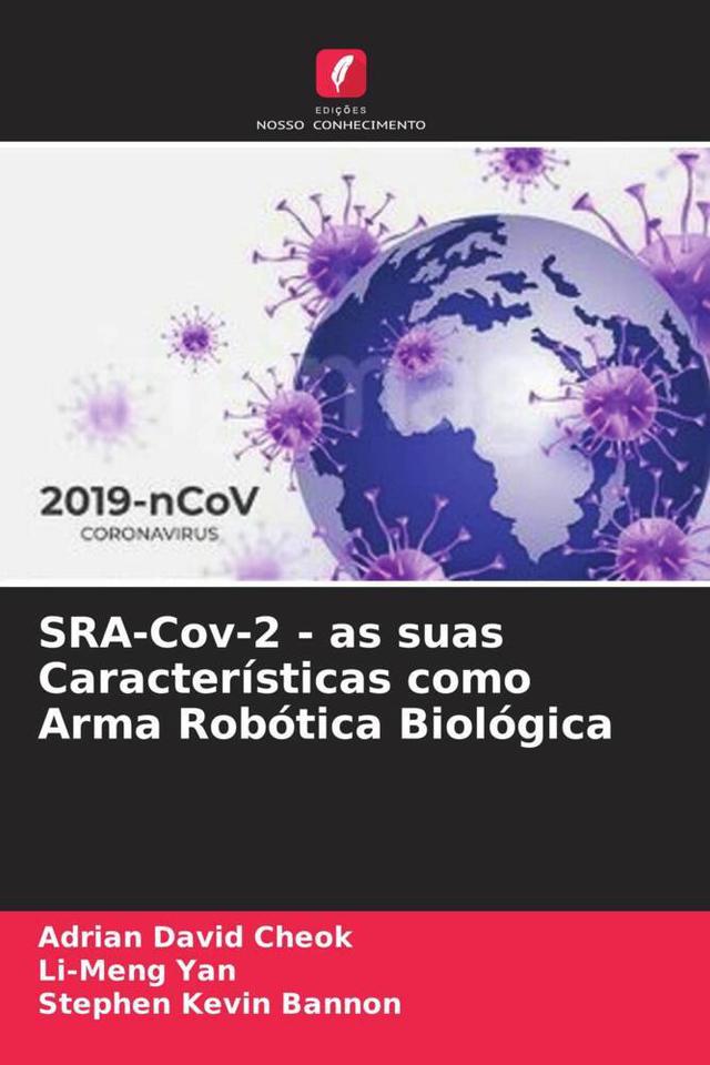 SRA-Cov-2 - as suas Características como Arma Robótica Biológica
