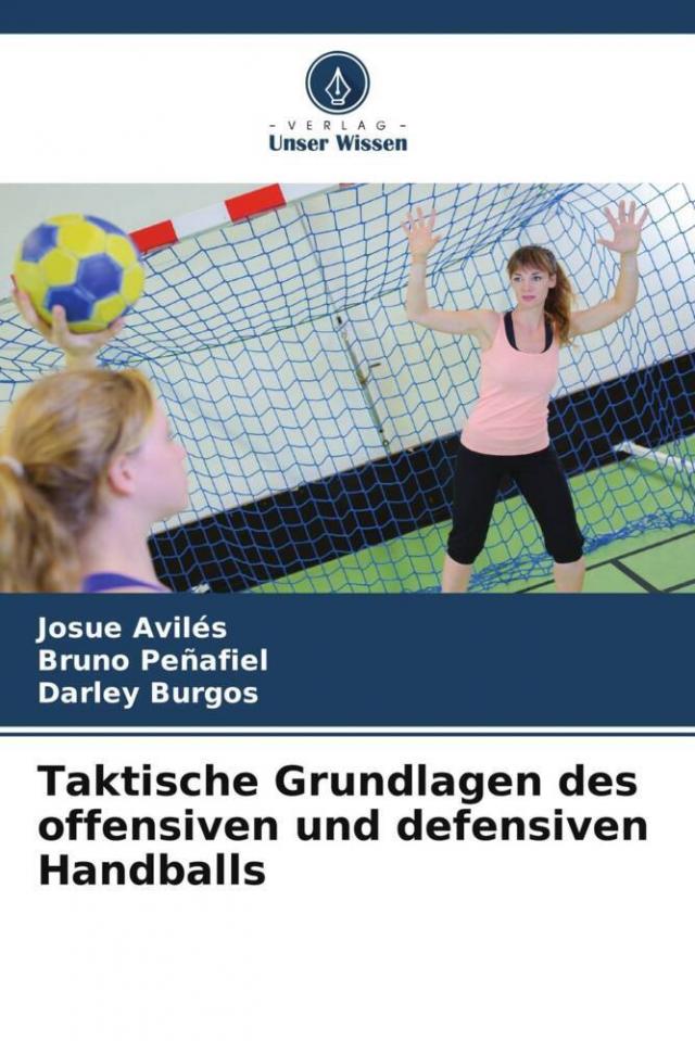 Taktische Grundlagen des offensiven und defensiven Handballs