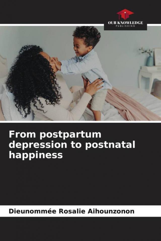 From postpartum depression to postnatal happiness