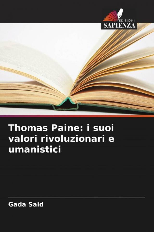 Thomas Paine: i suoi valori rivoluzionari e umanistici