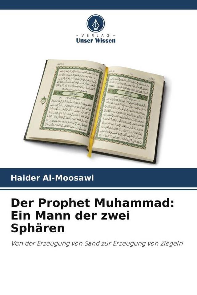 Der Prophet Muhammad: Ein Mann der zwei Sphären