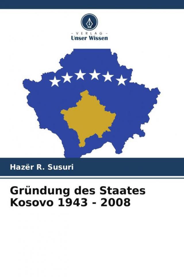 Gründung des Staates Kosovo 1943 - 2008
