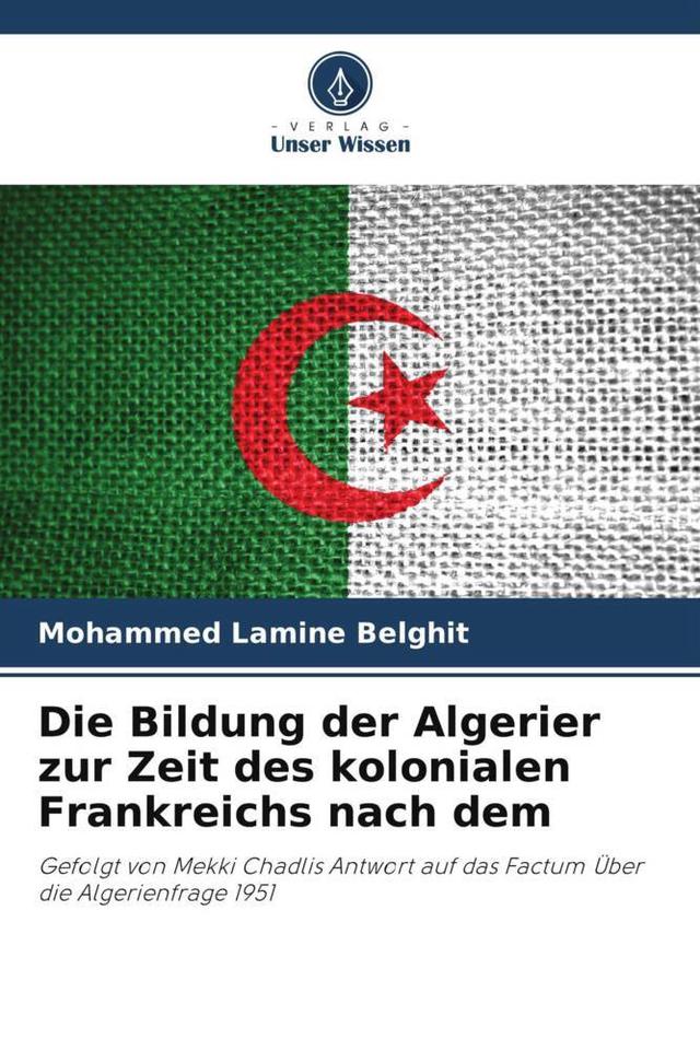 Die Bildung der Algerier zur Zeit des kolonialen Frankreichs nach dem