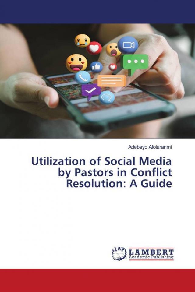 Utilization of Social Media by Pastors in Conflict Resolution: A Guide
