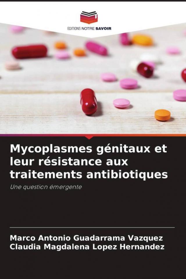 Mycoplasmes génitaux et leur résistance aux traitements antibiotiques