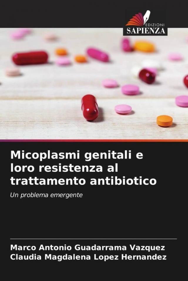 Micoplasmi genitali e loro resistenza al trattamento antibiotico