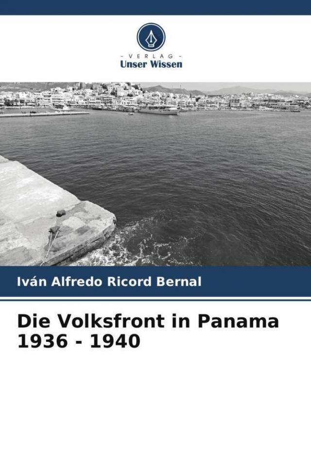 Die Volksfront in Panama 1936 - 1940