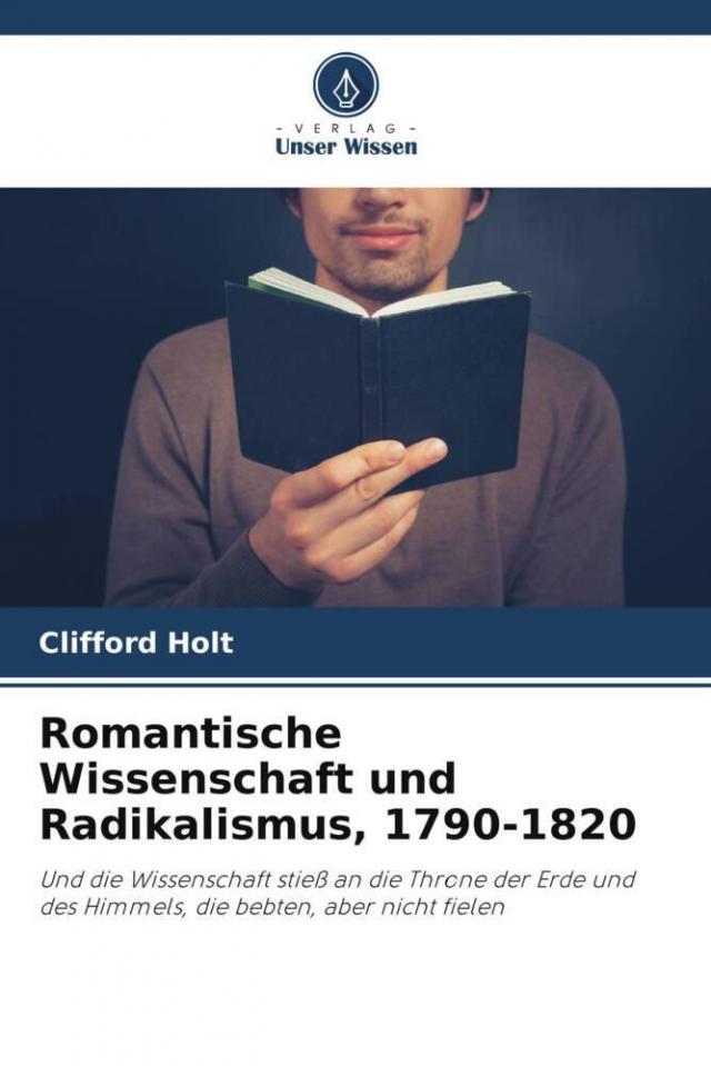 Romantische Wissenschaft und Radikalismus, 1790-1820