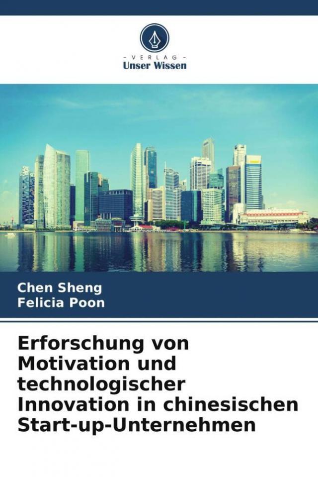 Erforschung von Motivation und technologischer Innovation in chinesischen Start-up-Unternehmen