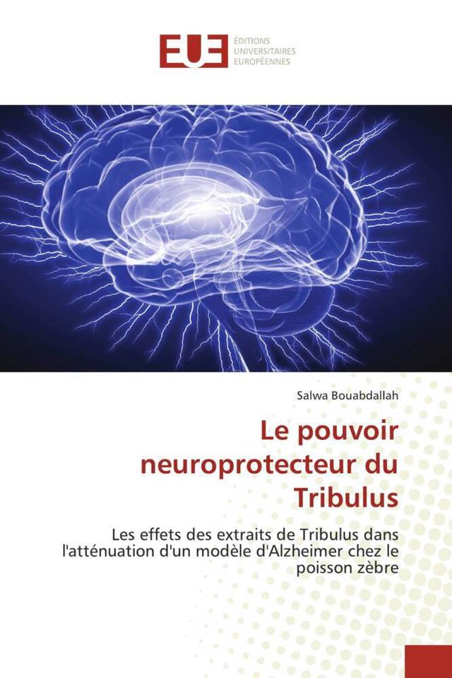 Le pouvoir neuroprotecteur du Tribulus