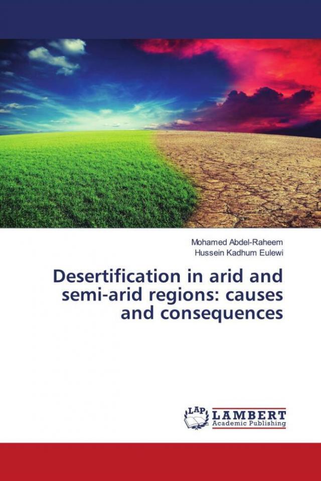 Desertification in arid and semi-arid regions: causes and consequences