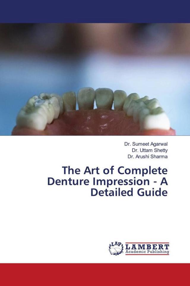 The Art of Complete Denture Impression - A Detailed Guide