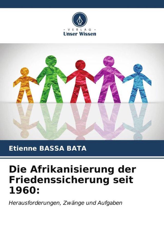 Die Afrikanisierung der Friedenssicherung seit 1960:
