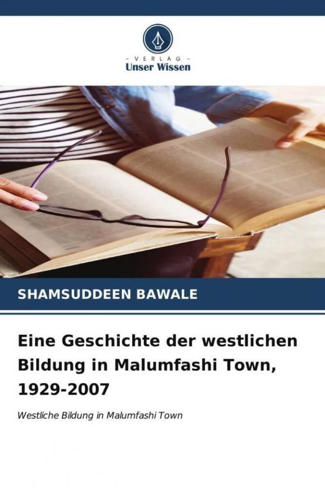 Eine Geschichte der westlichen Bildung in Malumfashi Town, 1929-2007