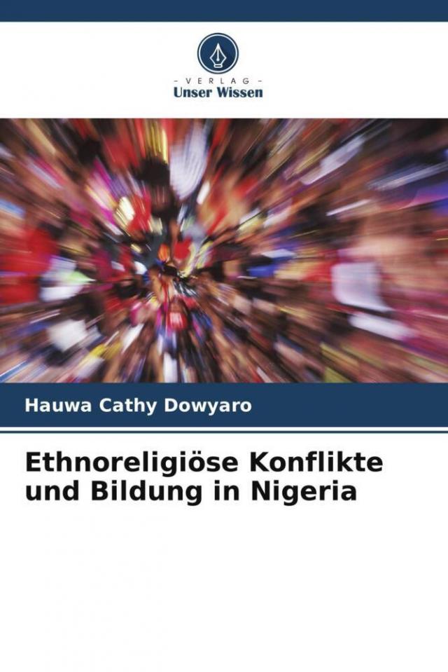 Ethnoreligiöse Konflikte und Bildung in Nigeria