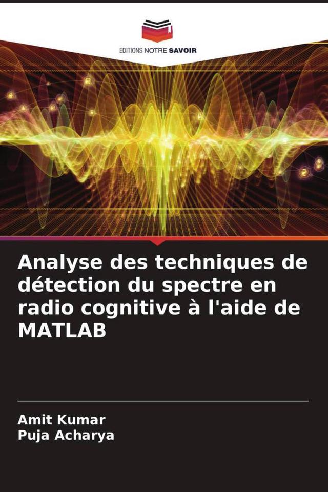 Analyse des techniques de détection du spectre en radio cognitive à l'aide de MATLAB