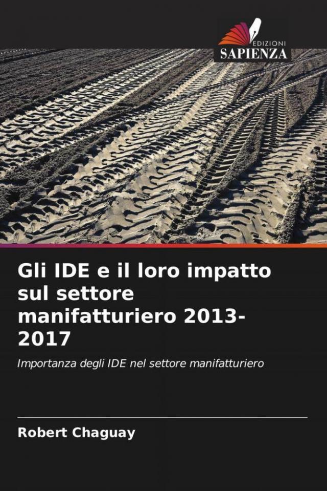 Gli IDE e il loro impatto sul settore manifatturiero 2013-2017
