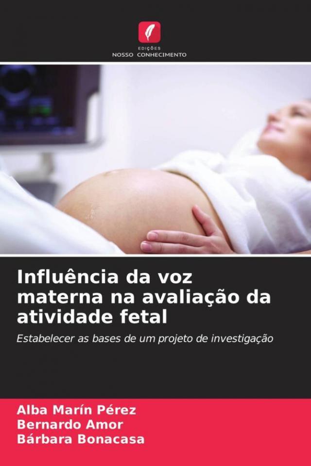 Influência da voz materna na avaliação da atividade fetal