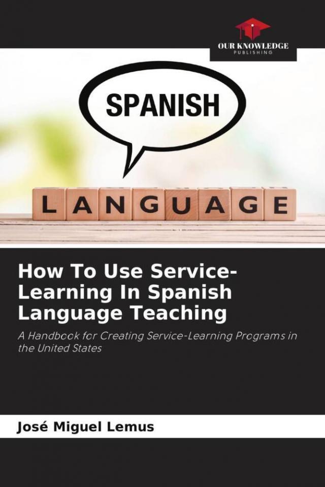 How To Use Service-Learning In Spanish Language Teaching