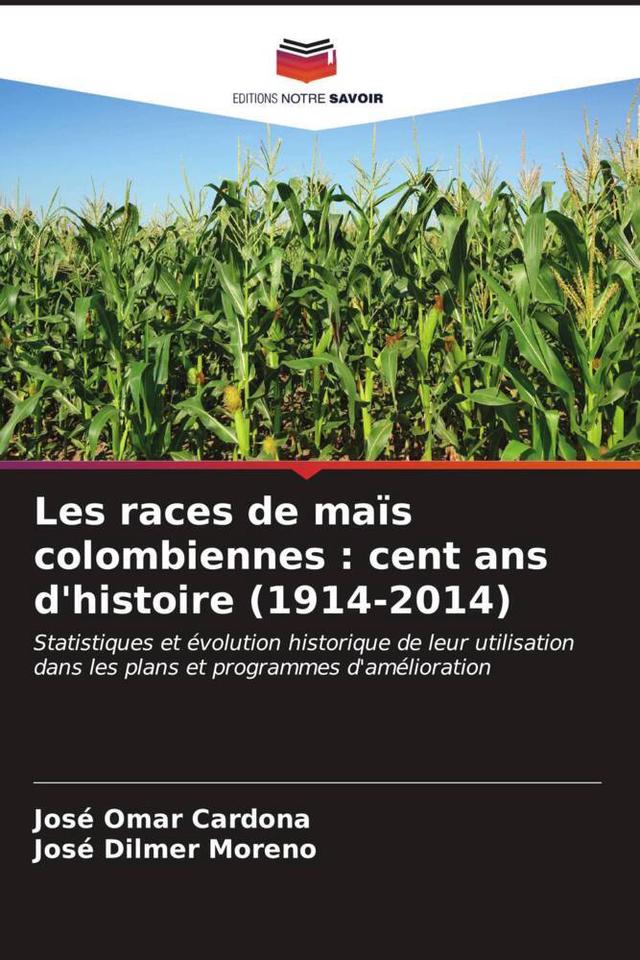 Les races de maïs colombiennes : cent ans d'histoire (1914-2014)