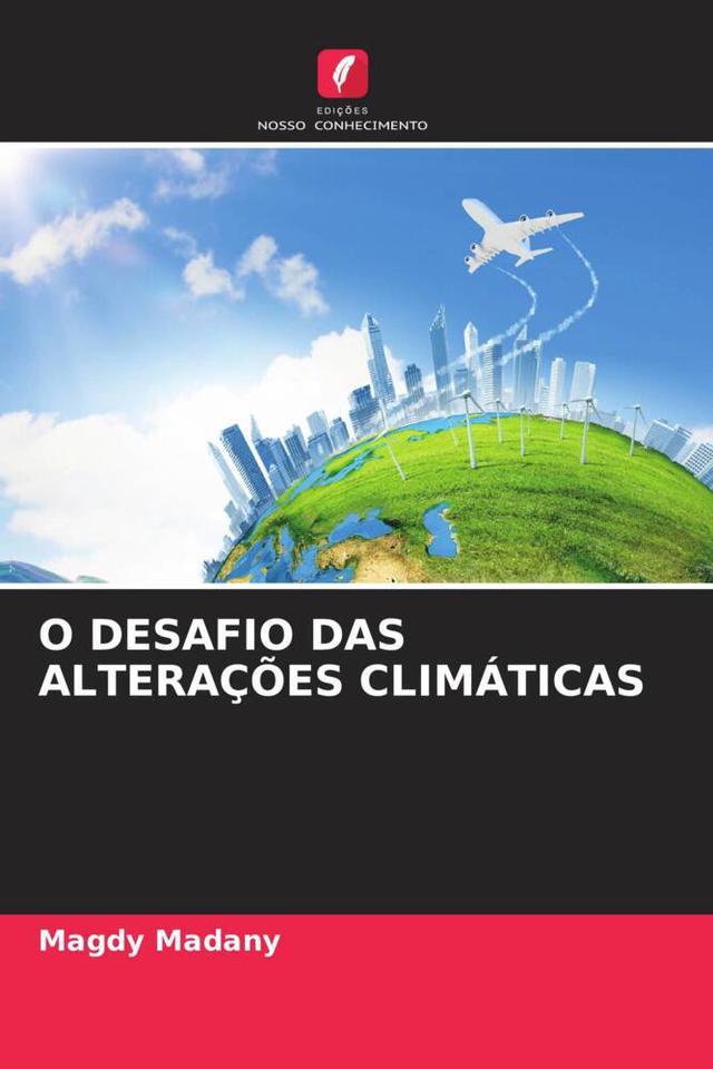 O DESAFIO DAS ALTERAÇÕES CLIMÁTICAS