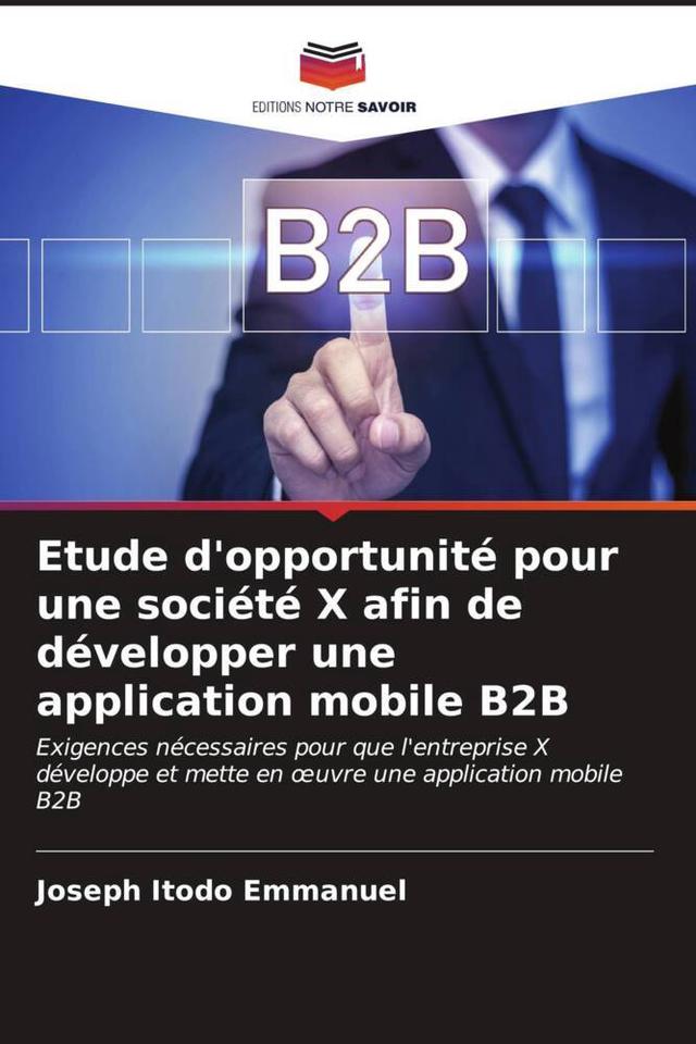 Etude d'opportunité pour une société X afin de développer une application mobile B2B
