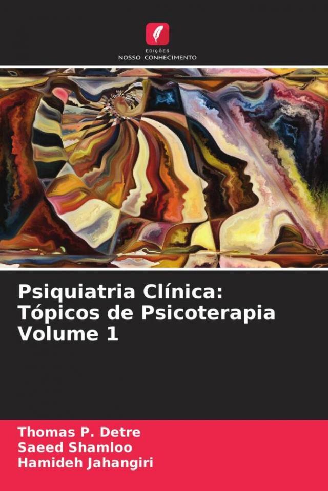 Psiquiatria Clínica: Tópicos de Psicoterapia Volume 1