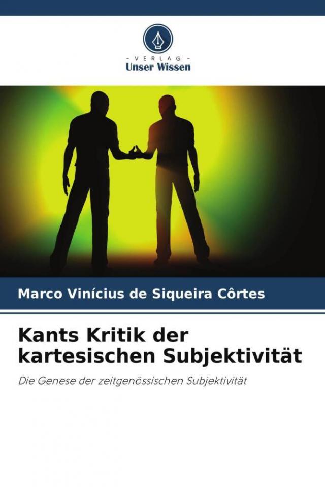 Kants Kritik der kartesischen Subjektivität