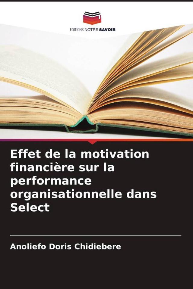 Effet de la motivation financière sur la performance organisationnelle dans Select